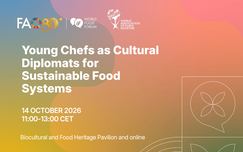 Worldchefs Announces Sessions at the World Food Forum Flagship Event - Young Chefs as Cultural Diplomats