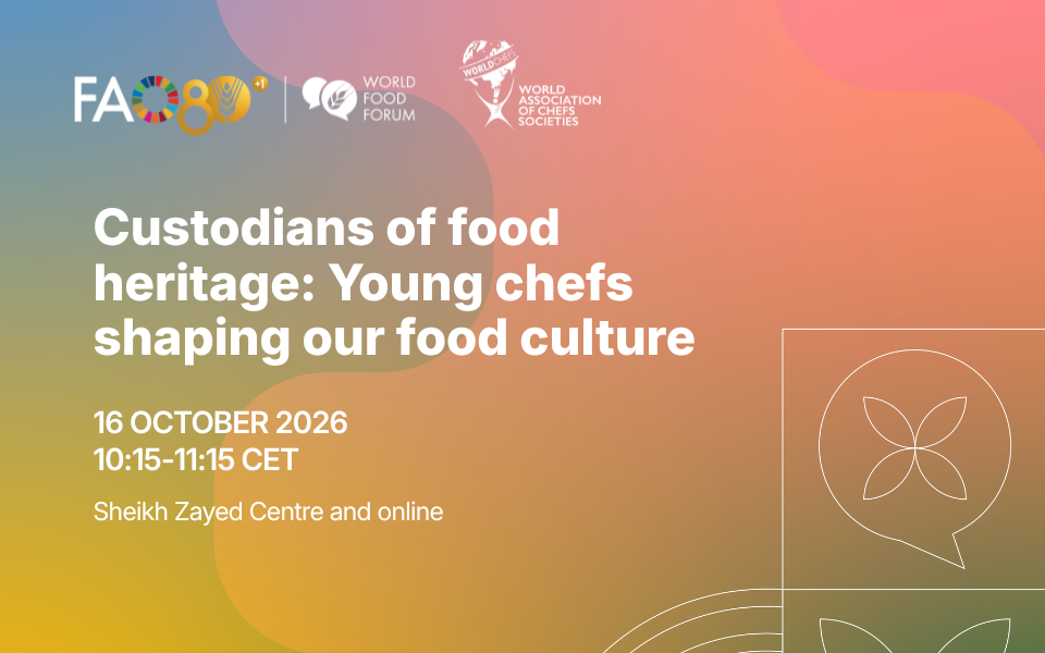 Worldchefs Announces Sessions at the World Food Forum Flagship Event - Custodians of Food Heritage